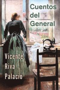 Vicente Riva Palacio - Cuentos del General, Häftad. Tillgänglighet: Lägg i varukorg