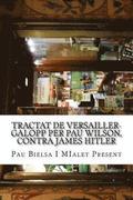 Tractat de Versailler-Galopp Per Pau Wilson, Contra James Hitler: meditat en la soledat estrictament onanstica de dos en calen