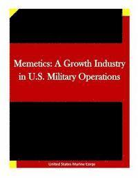 United States Marine Corps, Penny Hill Press Inc - Memetics: A Growth Industry in U.S. Military Operations, Häftad