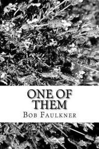 Bob Faulkner - One Of Them: Two Sides. One people., Häftad. Tillgänglighet: Lägg i varukorg