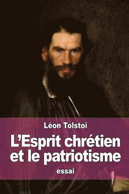 Léon Tolstoï - L'Esprit chrétien et le patriotisme, Häftad. Tillgänglighet: Lägg i varukorg