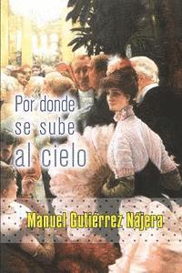 Manuel Gutierrez Najera - Por donde se sube al cielo, Häftad. Tillgänglighet: Lägg i varukorg