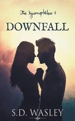 S. D. Wasley - Downfall, Häftad. Tillgänglighet: Lägg i varukorg