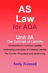Sally Russell - AS Law for AQA Unit 2A The Concept of Liability: Introduction to Criminal Liability: Underlying Principles of Criminal Liability: The Courts Procedure, Häftad. Tillgänglighet: Lägg i varukorg