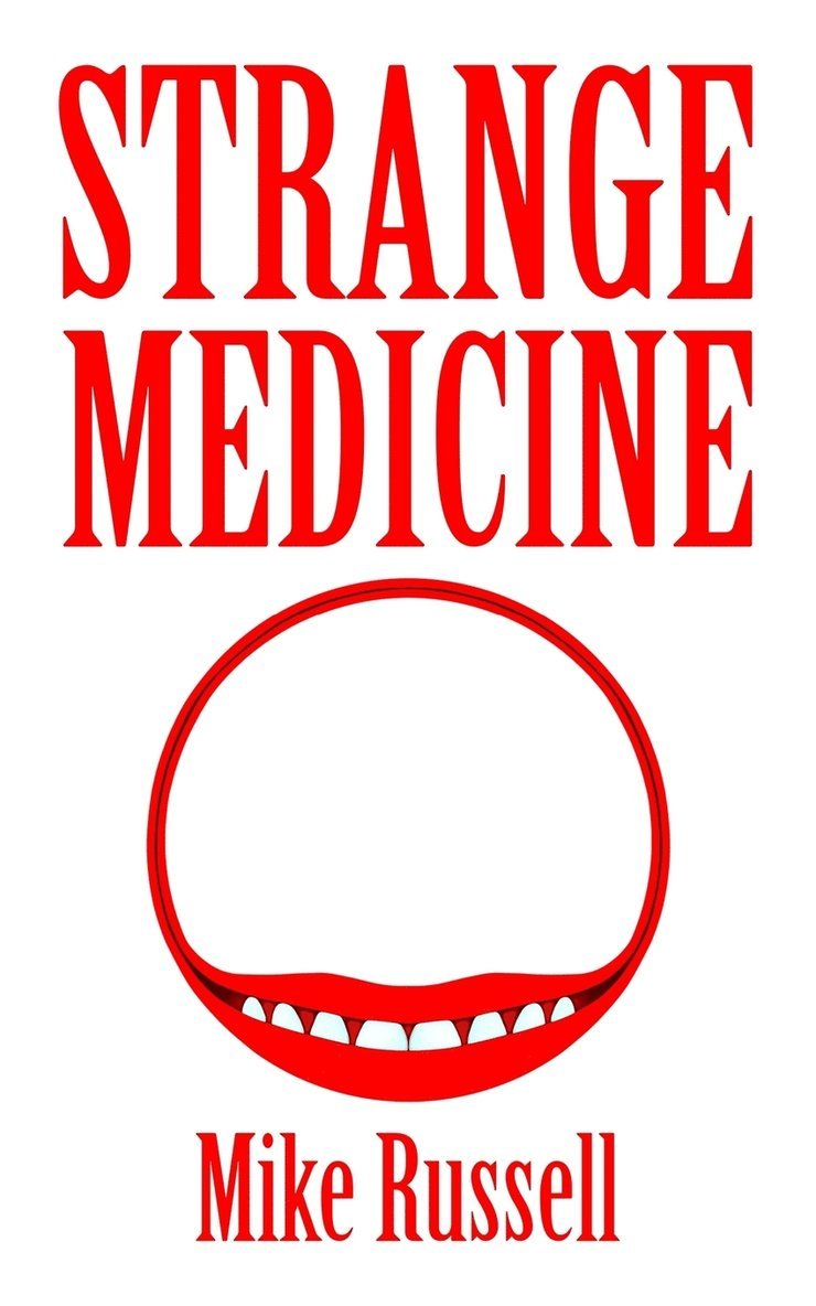 Mike Russell - Strange Medicine, Häftad. Tillgänglighet: Lägg i varukorg