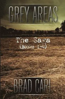 Brad Carl - Grey Areas - The Saga (Books 1-4), Häftad. Tillgänglighet: Lägg i varukorg