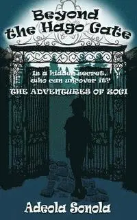 Adeola Sonola - Beyond the Hago Gate: The Adventures of Zogi, Häftad. Tillgänglighet: Lägg i varukorg