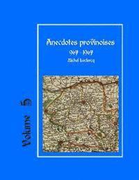Michel LeClercq - Anecdotes provinoises, Volume 5: Provin-en-Carembault: 1000 ans d'histoire(s) à partir de documents anciens, Häftad. Tillgänglighet: Lägg i varukorg