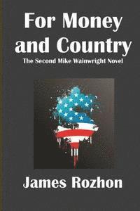 James Rozhon - For Money and Country: A Mike Wainwright Mystery, Häftad. Tillgänglighet: Lägg i varukorg