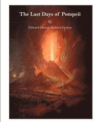 Edward George Bulwer-Lytton - The Last Days of Pompeii, Häftad. Tillgänglighet: Lägg i varukorg