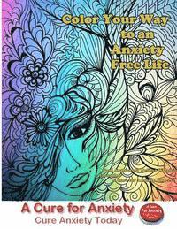 Melissa Wright, Paul Anthony - Color Your Way to an Anxiety Free Life: You Don't Need to Suffer with Anxiety, Häftad. Tillgänglighet: Lägg i varukorg