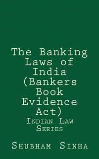 Shubham Sinha - The Banking Laws of India (Bankers Book Evidence Act): Indian Law Series, Häftad. Tillgänglighet: Lägg i varukorg