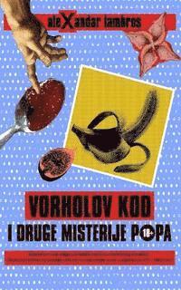 Aleksandar Lambros - Vorholov Kod I Druge Misterije Popa, Häftad. Tillgänglighet: Lägg i varukorg