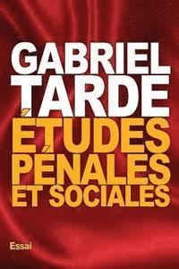 Gabriel Tarde - Études pénales et sociales, Häftad