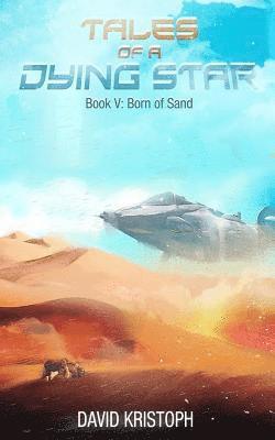 David Kristoph - Born of Sand, Häftad. Tillgänglighet: Lägg i varukorg