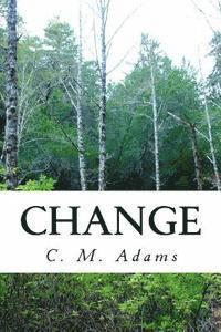 C. M. Adams - Change: Survivor's Chronicles Book 1, Häftad. Tillgänglighet: Lägg i varukorg