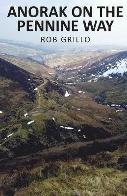 Rob Grillo - Anorak on the Pennine Way, Häftad. Tillgänglighet: Lägg i varukorg