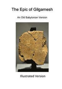 Albert T. Clay, Morris Jastrow - The Epic of Gilgamesh: An Old Babylonian Version, Häftad