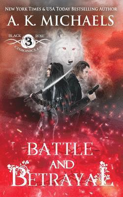 Missy Borucki - The Black Rose Chronicles, Battle and Betrayal: Book 3, Häftad. Tillgänglighet: Lägg i varukorg