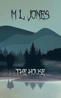 M. L. Jones - The House, Häftad. Tillgänglighet: Lägg i varukorg