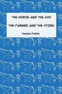 Jeremy Ramsden - The Horse and the Ass & The Farmer and the Stork: Aesopic Fables, Häftad