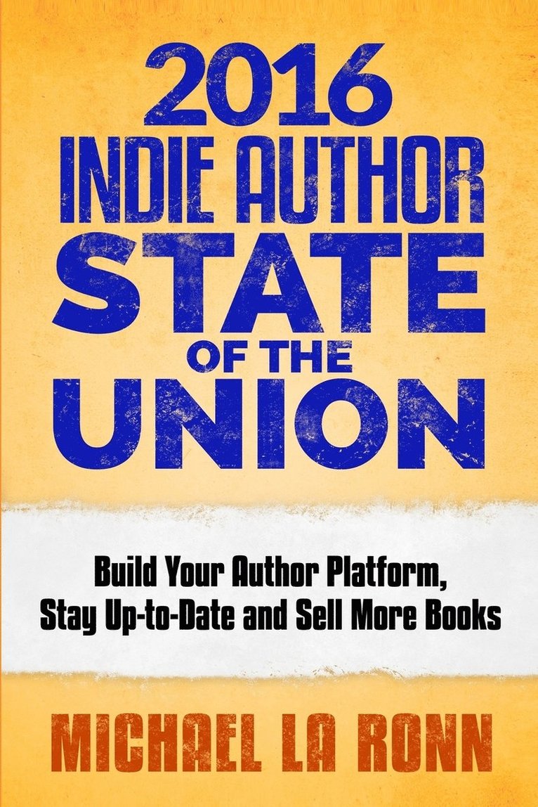 Michael La Ronn - 2016 Indie Author State of the Union, Häftad
