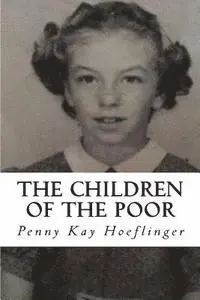 Sylvia Dorham, Penny Kay Hoeflinger - The Children of the Poor, Häftad. Tillgänglighet: Lägg i varukorg