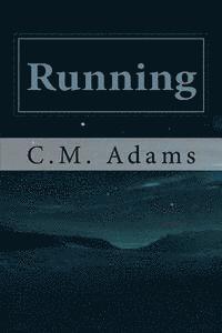 C. M. Adams - Running, Häftad. Tillgänglighet: Lägg i varukorg