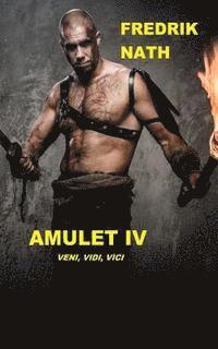 Fredrik Nath - Amulet IV: Veni, Vidi, Vici, Häftad