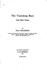 Ella Higginson - The vanishing race, and other poems, Häftad. Tillgänglighet: Lägg i varukorg