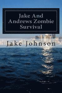 Jake Johnson - Jake And Andrews Zombie Survival, Häftad