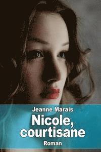 Jeanne Marais - Nicole, courtisane, Häftad. Tillgänglighet: Lägg i varukorg