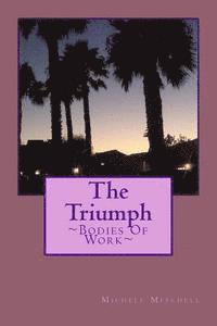 Michele Mitchell - The Triumph: Bodies Of Work, Häftad. Tillgänglighet: Lägg i varukorg