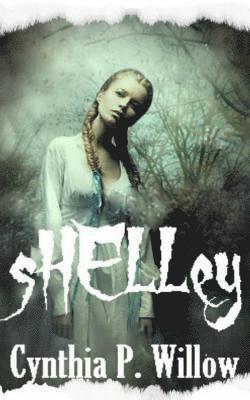 Cynthia P. Willow - Shelley: A Christian Paranormal Novella, Häftad. Tillgänglighet: Lägg i varukorg