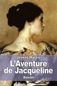 Jeanne Marais - L'Aventure de Jacqueline, Häftad. Tillgänglighet: Lägg i varukorg