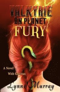 Lynne Murray - Valkyrie on Planet Fury: A Novel with Gravitas, Häftad