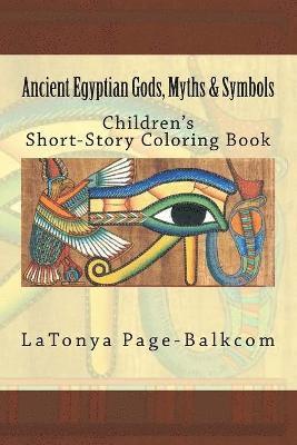 Latonya Page-Balkcom - Ancient Egyptian Gods, Myths & Symbols, Häftad. Tillgänglighet: Tillfälligt slut
