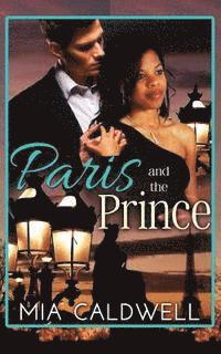 Mia Caldwell - Paris and the Prince: A BWWM Billionaire Romance, Häftad. Tillgänglighet: Lägg i varukorg