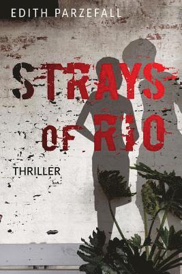 Edith Parzefall - Strays of Rio, Häftad. Tillgänglighet: Lägg i varukorg