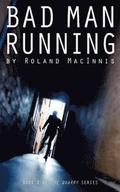 Bad Man Running: Book 2 of the QUARRY series