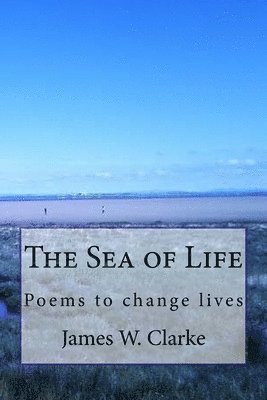 James W. Clarke - The Sea of Life, Häftad. Tillgänglighet: Lägg i varukorg