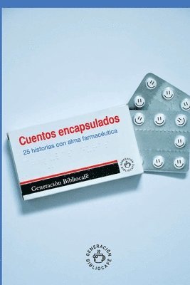 Generacion Bibliocafe - - Cuentos encapsulados: 25 historias con alma farmaceútica, Häftad. Tillgänglighet: Lägg i varukorg