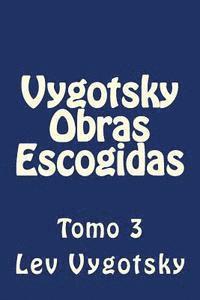 Lev Vygotsky, Martin Hernandez B. - Vygotsky Obras Escogidas: Tomo 3, Häftad