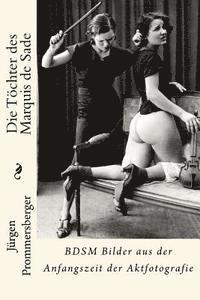 Jurgen Prommersberger - Die Töchter des Marquis de Sade, Häftad. Tillgänglighet: Lägg i varukorg