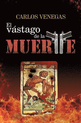 Carlos Venegas - El vastago de la muerte, Häftad. Tillgänglighet: Lägg i varukorg