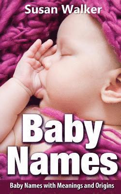 Susan Walker - Baby Names: Baby Names with Meanings and Origins, Häftad. Tillgänglighet: Lägg i varukorg