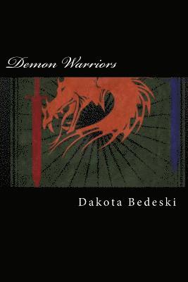Dakota Bedeski - Demon Warriors, Häftad. Tillgänglighet: Lägg i varukorg