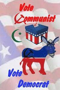 Philip Clark - Vote Communist, Vote Democrat, Häftad
