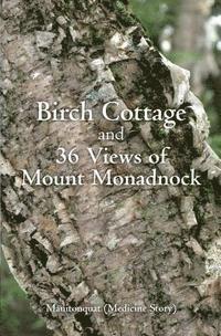 Manitonquat (Medicine Story) - Birch Cottage: and 36 Views of Mount Monadnock, Häftad. Tillgänglighet: Lägg i varukorg