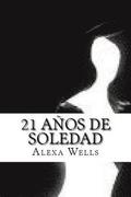 21 Aos De Soledad